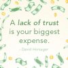 Quote on the expense of lacking trust